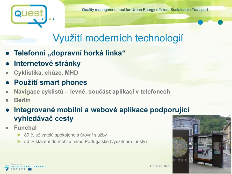 Integrované mobilní a webové aplikace podporující vyhledávač cesty Funchal 89 % uživatelů