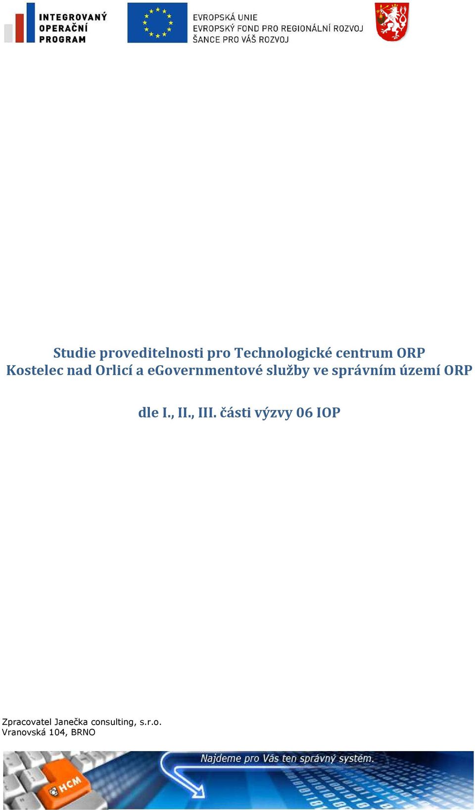 správním území ORP dle I., II., III.