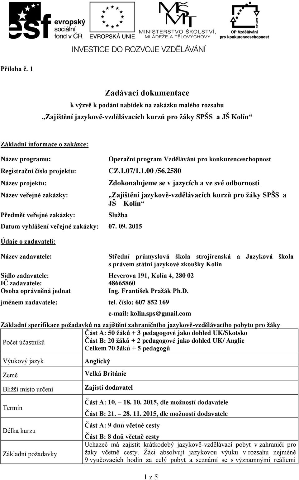 číslo projektu: CZ.1.07/1.1.00 /56.