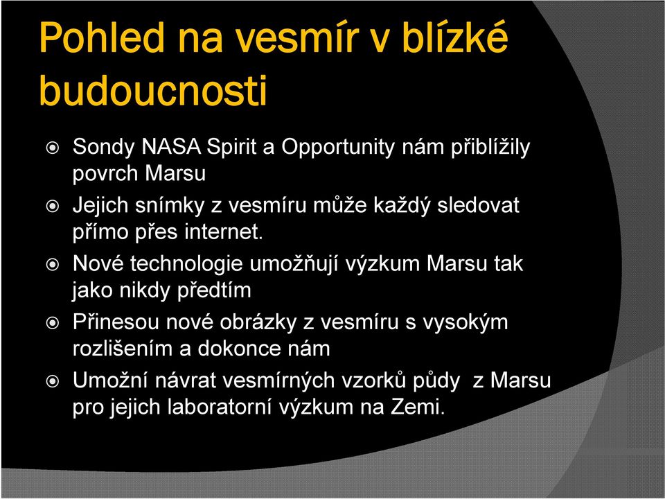 Nové technologie umožňují výzkum Marsu tak jako nikdy předtím Přinesou nové obrázky z vesmíru