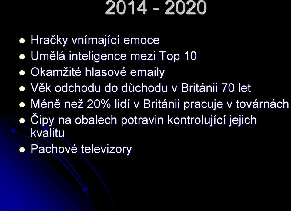 70 let Méně než 20% lidí v Británii pracuje v továrnách Čipy