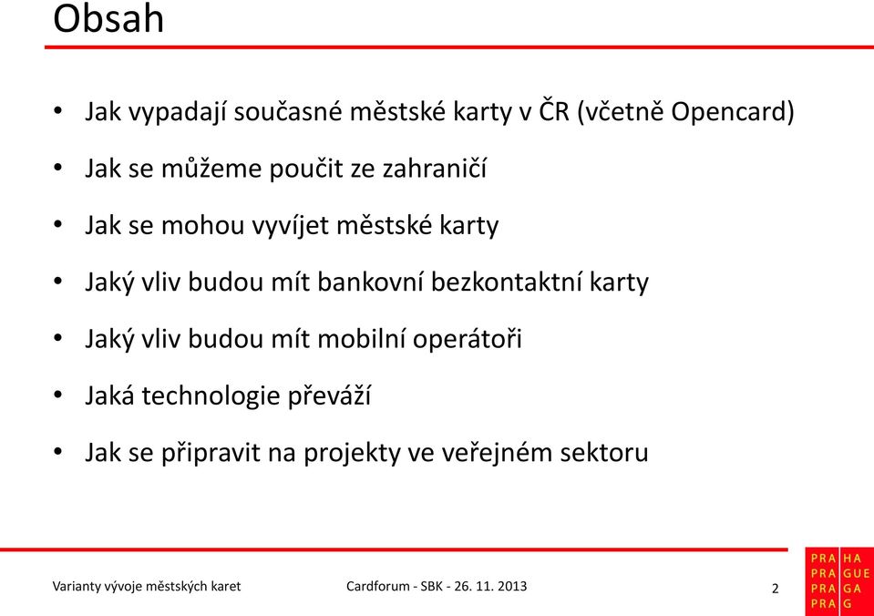 karty Jaký vliv budou mít mobilní operátoři Jaká technologie převáží Jak se připravit na