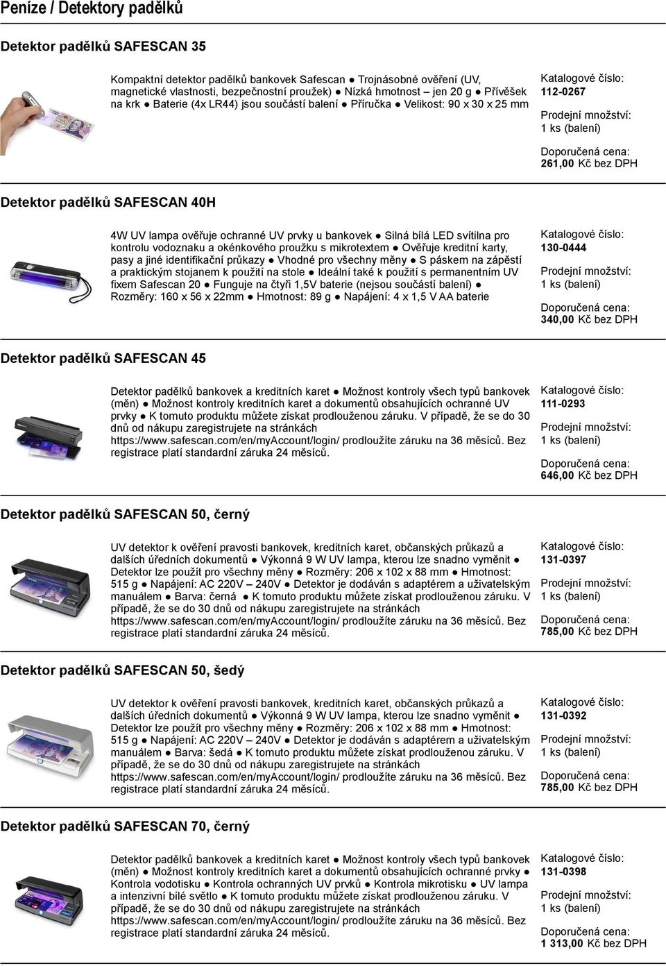 Silná bílá LED svítilna pro kontrolu vodoznaku a okénkového proužku s mikrotextem Ověřuje kreditní karty, pasy a jiné identifikační průkazy Vhodné pro všechny měny S páskem na zápěstí a praktickým