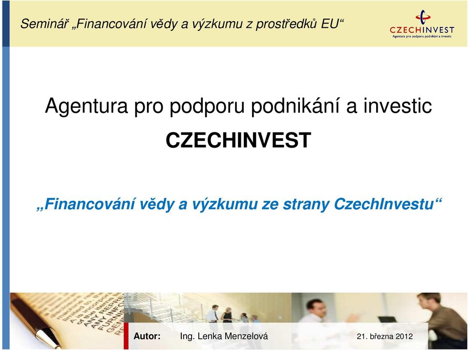 podnikání a investic CZECHINVEST