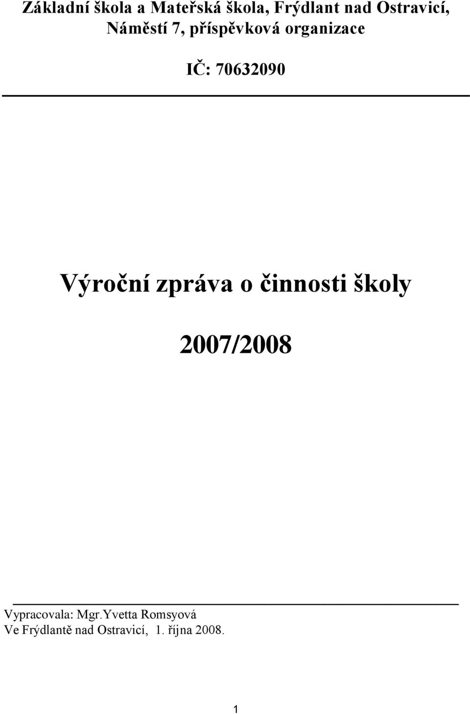70632090 Výroční zpráva o činnosti školy 2007/2008