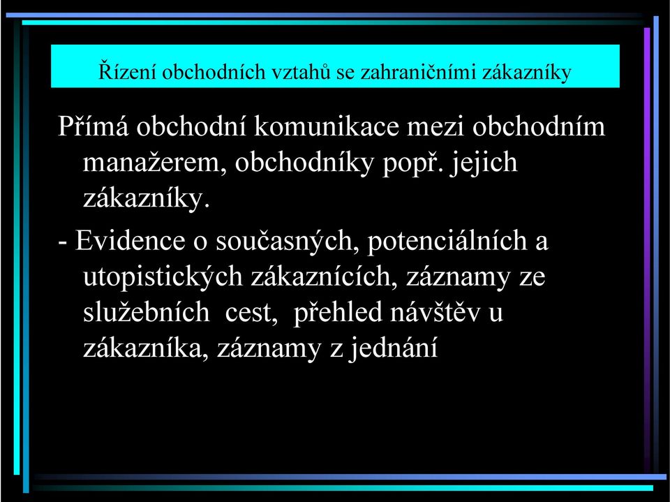 jejich zákazníky.