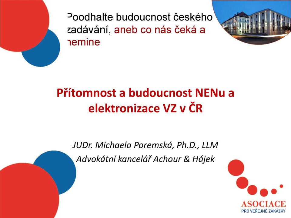 a elektronizace VZ v ČR JUDr.