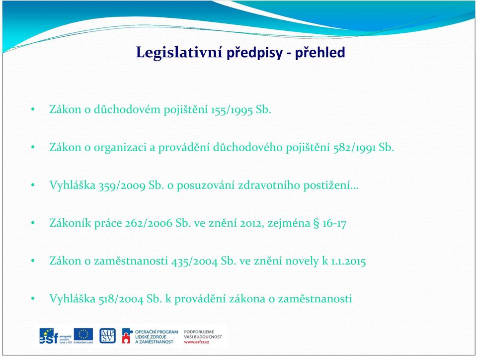 o posuzování zdravotního postižení Zákoník práce 262/2006 Sb.