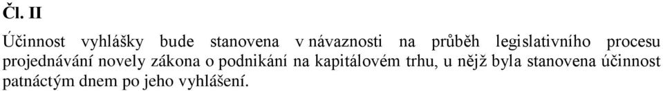 zákona o podnikání na kapitálovém trhu, u nějž byla