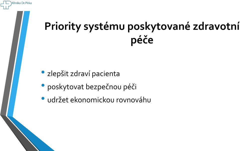 pacienta poskytovat bezpečnou