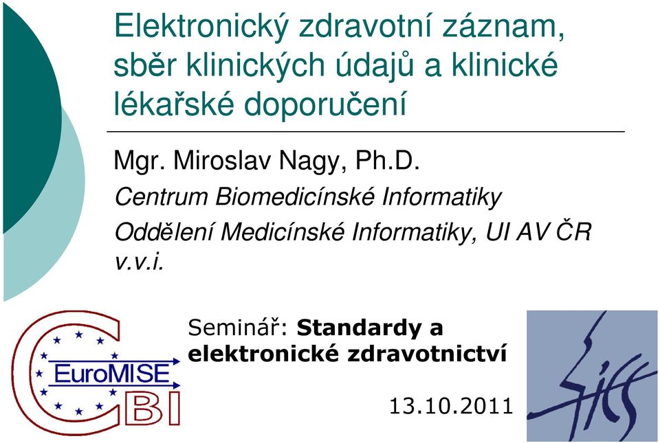 Centrum Biomedicínské Informatiky Oddělení Medicínské