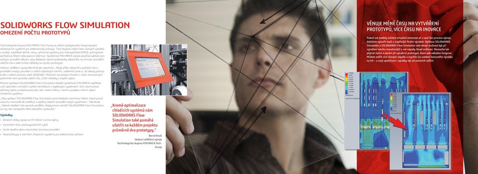 Nemsíte tak plýtvat úsilím a penězi při vytváření prototypů, které pak nebdo fngovat.