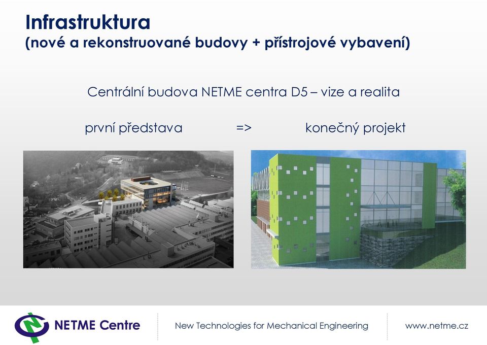 Centrální budova NETME centra D5 vize