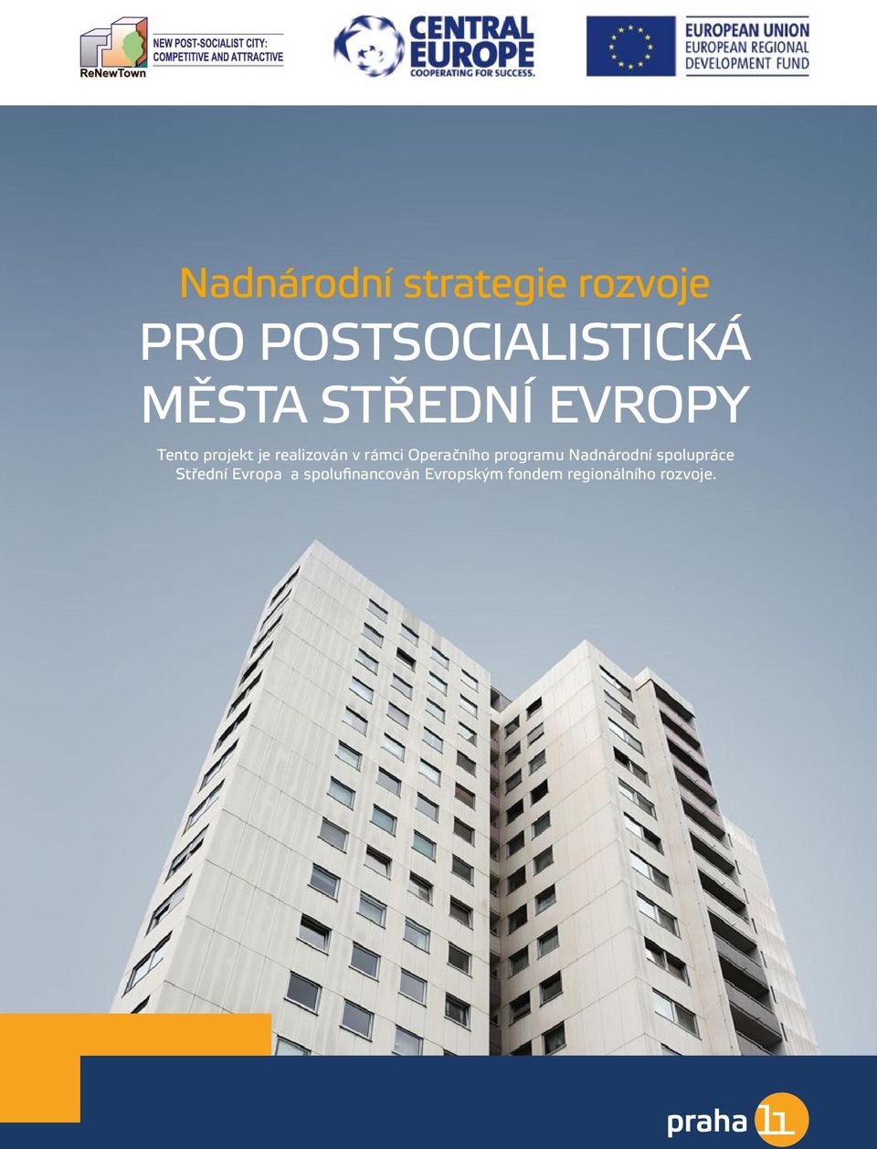 rámci Operačního programu Nadnárodní spolupráce Střední