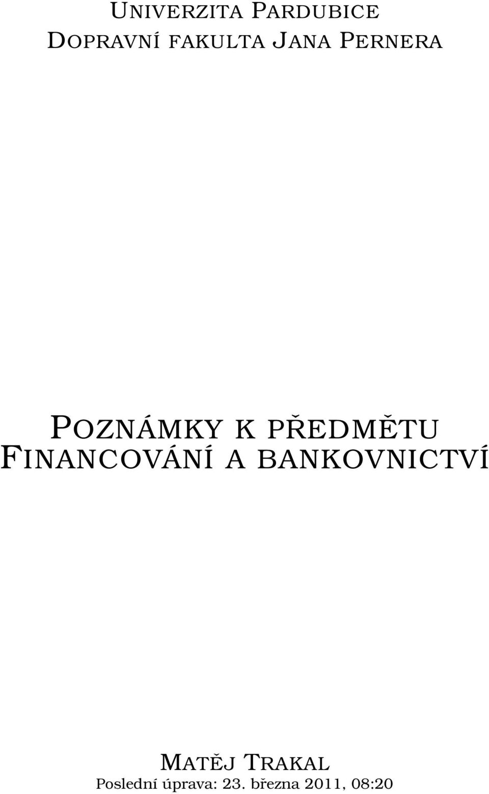 FINANCOVÁNÍ A BANKOVNICTVÍ MATĚJ