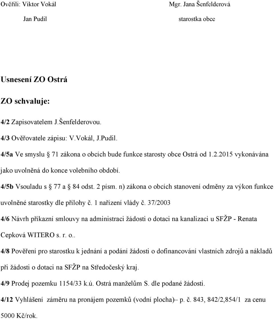 1 nařízení vlády č. 37/2003 4/6 Návrh příkazní smlouvy na administraci žádosti o 