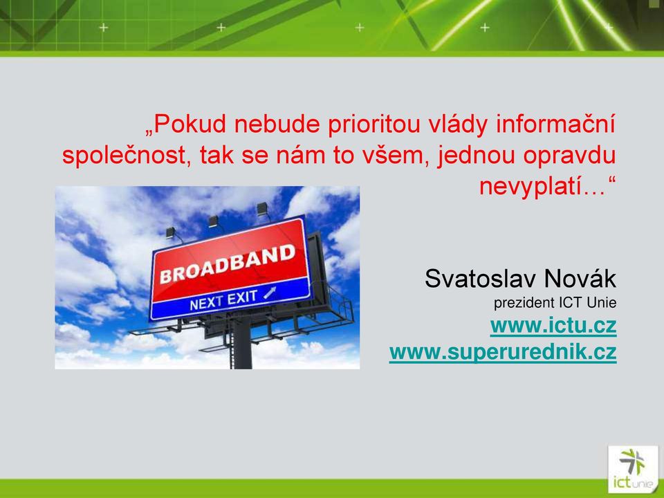 opravdu nevyplatí Svatoslav Novák