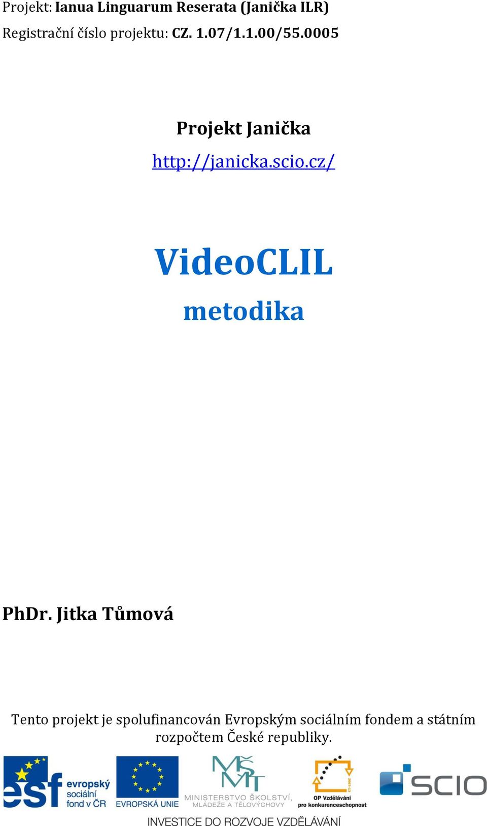 scio.cz/ VideoCLIL metodika PhDr.