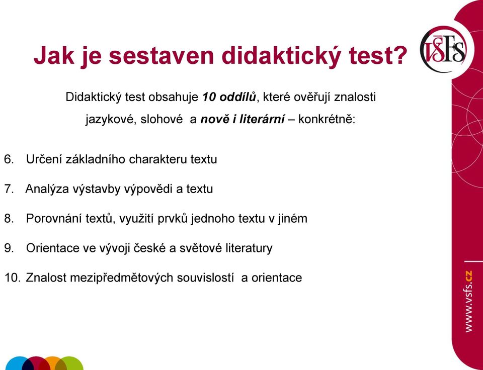 literární konkrétně: 6. Určení základního charakteru textu 7.