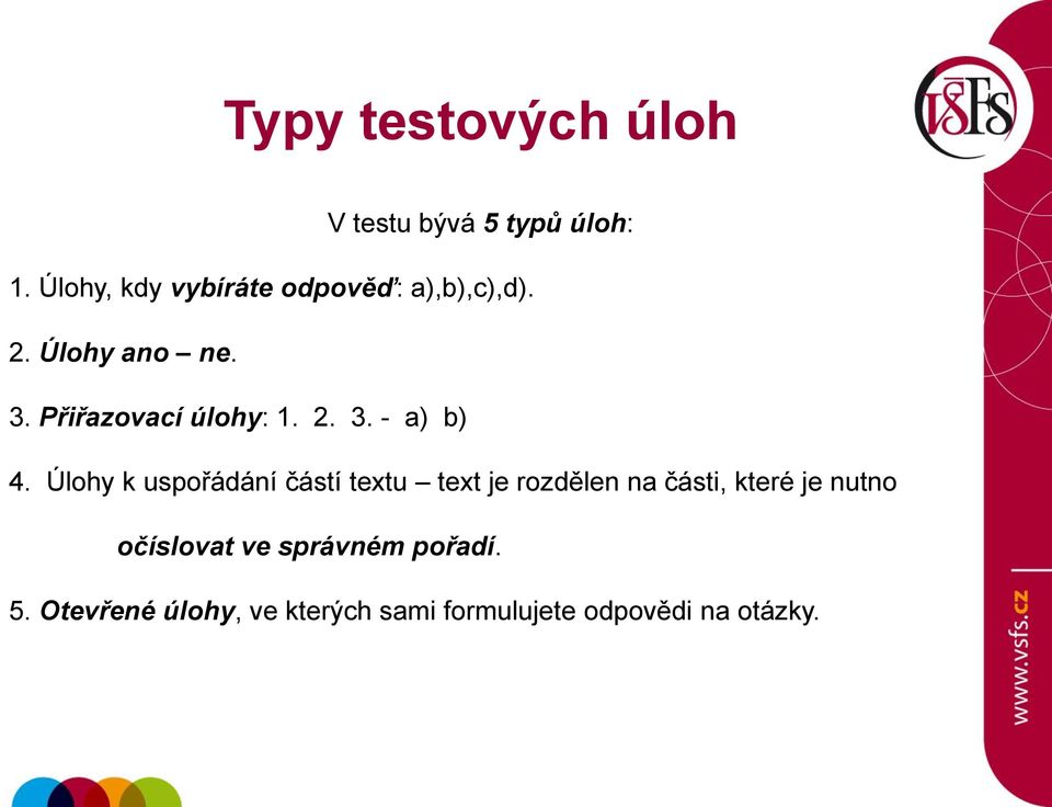 Přiřazovací úlohy: 1. 2. 3. - a) b) 4.