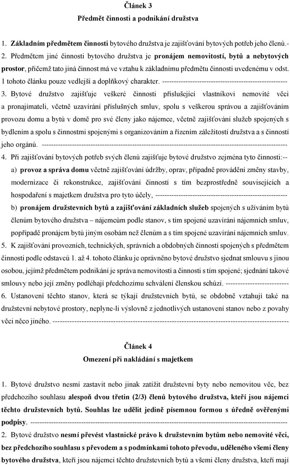 1 tohoto článku pouze vedlejší a doplňkový charakter. ------------------------------------------------------ 3.