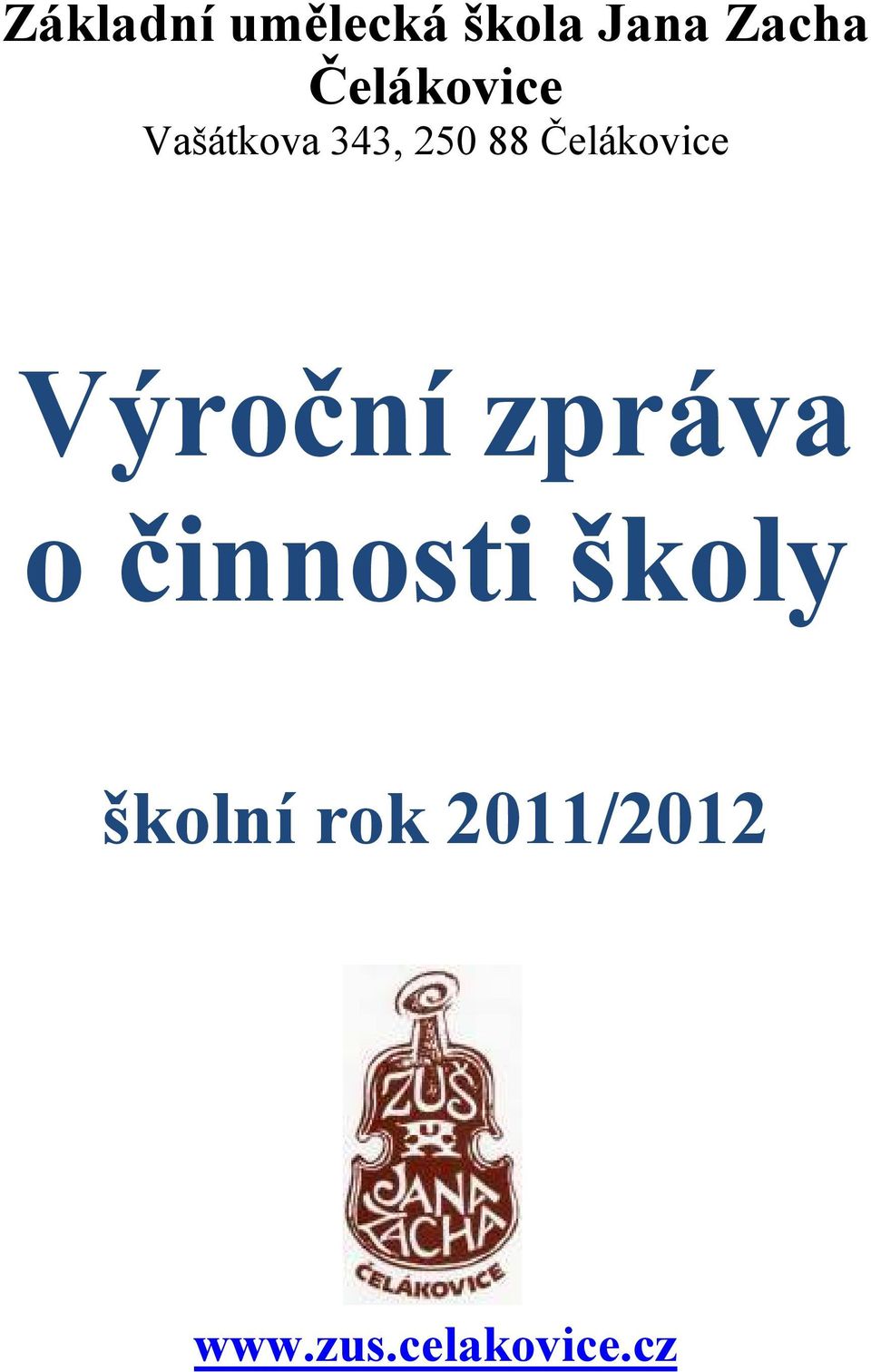 Čelákovice Výroční zpráva o činnosti