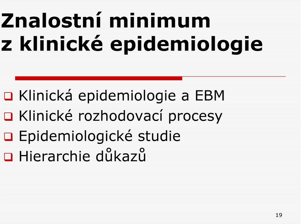 epidemiologie a EBM Klinické