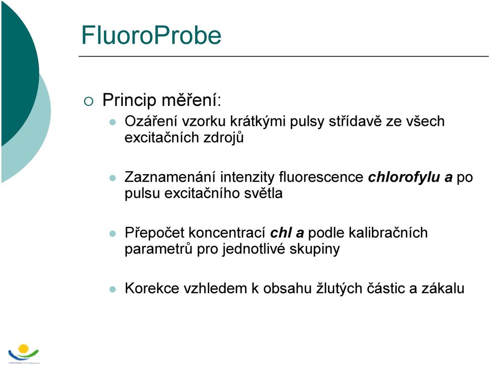 po pulsu excitačního světla Přepočet koncentrací chl a podle kalibračních