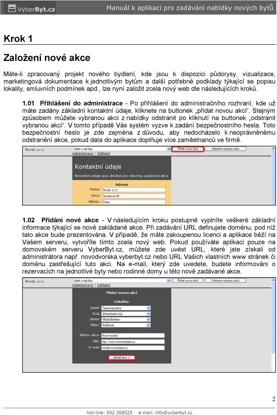 01 Přihlášení do administrace - Po přihlášení do administračního rozhraní, kde už máte zadány základní kontaktní údaje, kliknete na buttonek přidat novou akci.