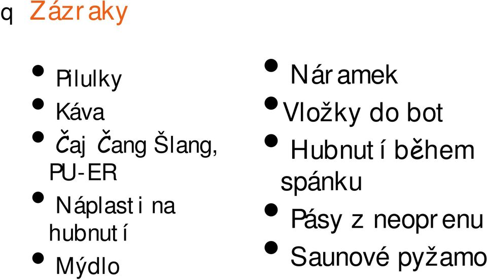 Mýdlo Náramek Vložky do bot Hubnutí