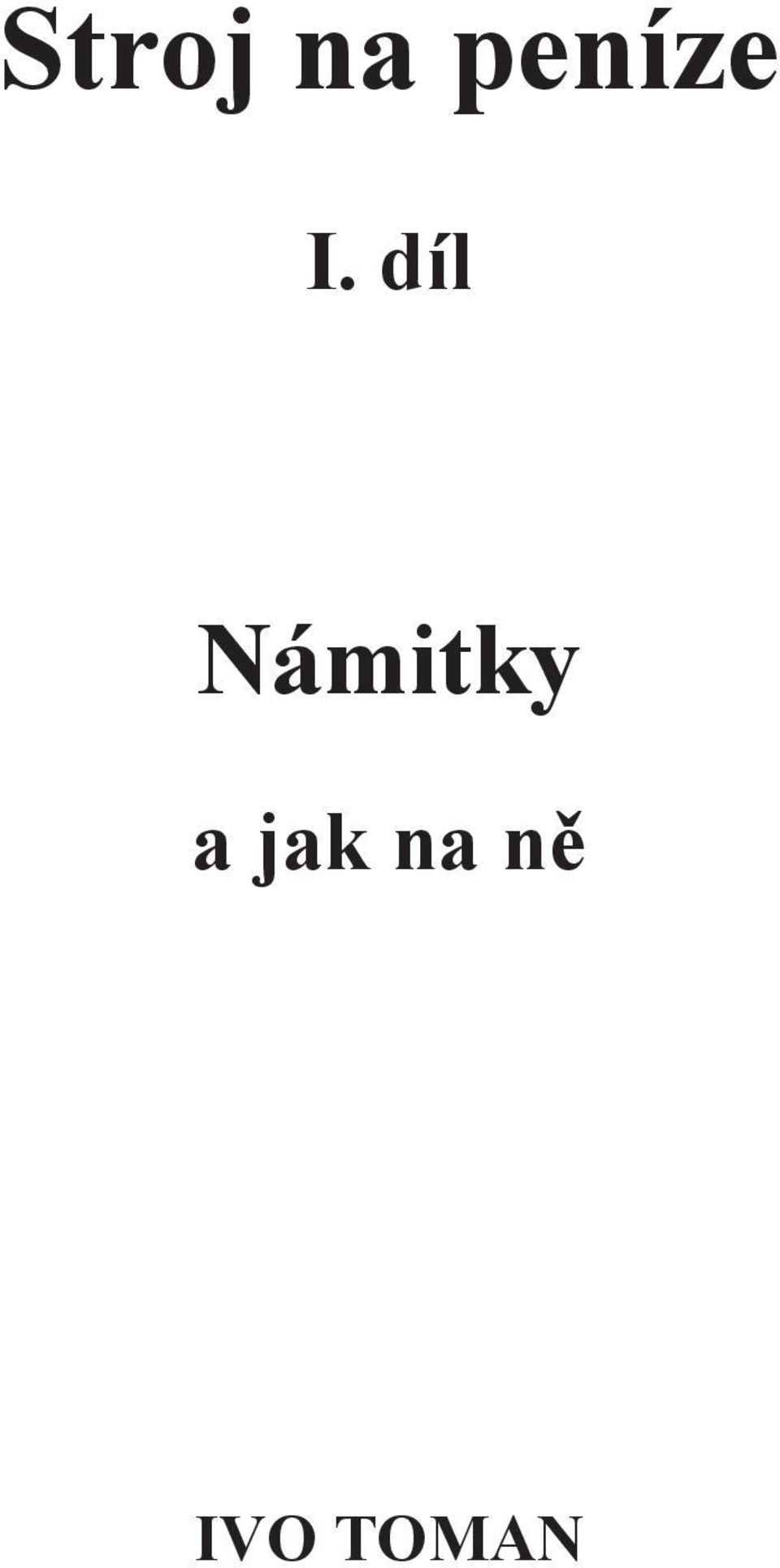 díl Námitky