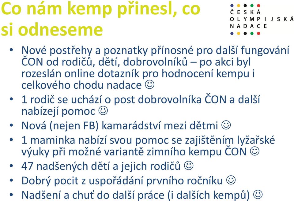 nabízejí pomoc Nová (nejen FB) kamarádství mezi dětmi 1 maminka nabízí svou pomoc se zajištěním lyžařské výuky při možné variantě