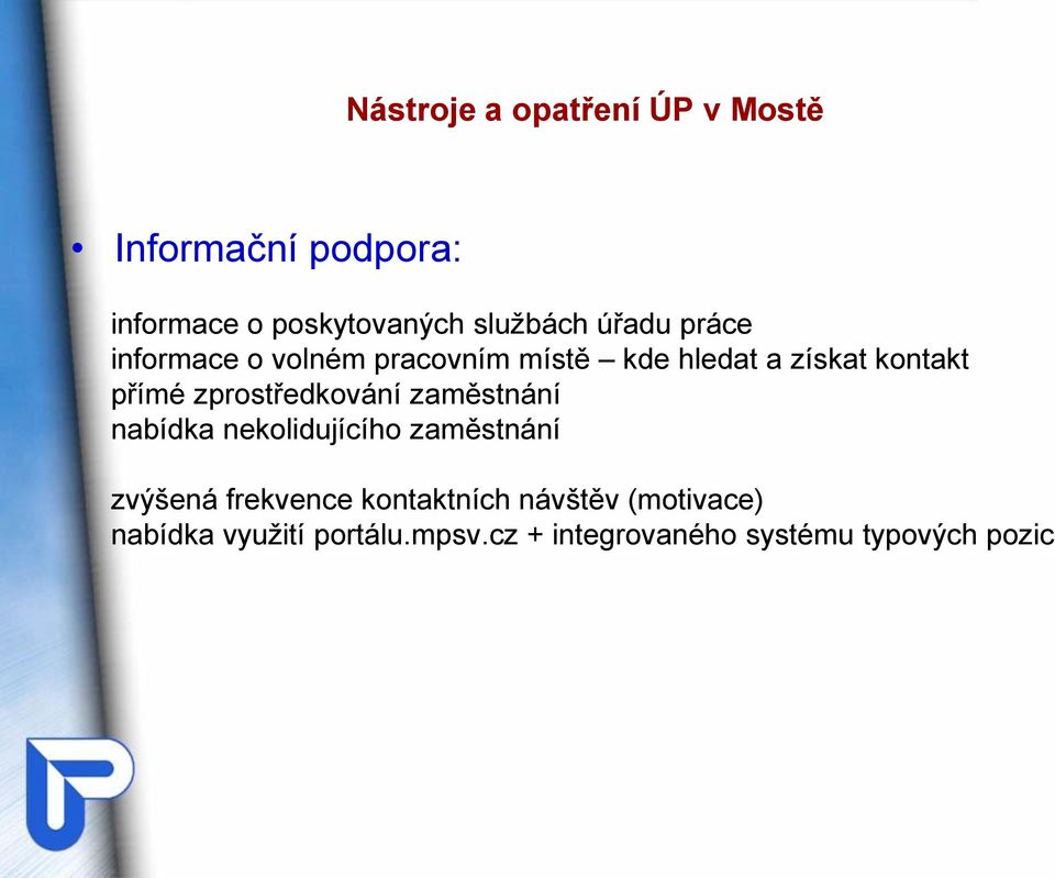 zprostředkování zaměstnání nabídka nekolidujícího zaměstnání zvýšená frekvence