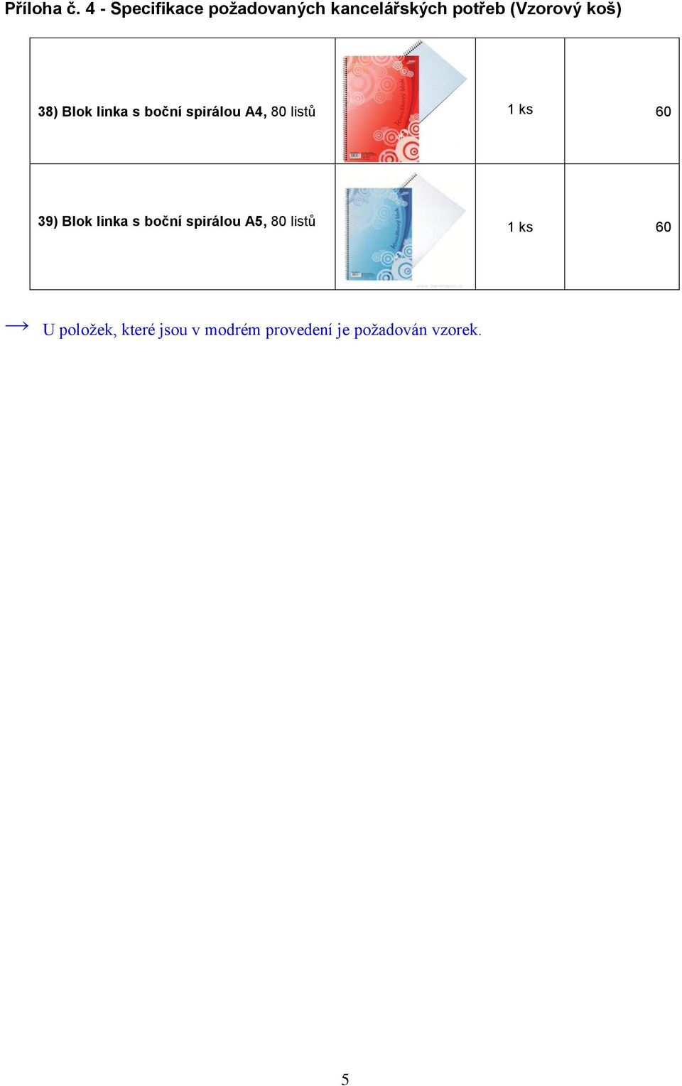 spirálou A5, 80 listů 1 ks 60 U