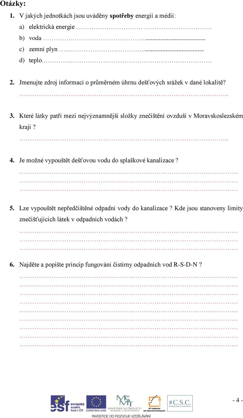 Které látky patří mezi nejvýznamnější složky znečištění ovzduší v Moravskoslezském kraji?.. 4.