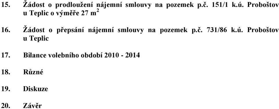 Žádost o přepsání nájemní smlouvy na pozemek p.č. 731/86 k.ú.