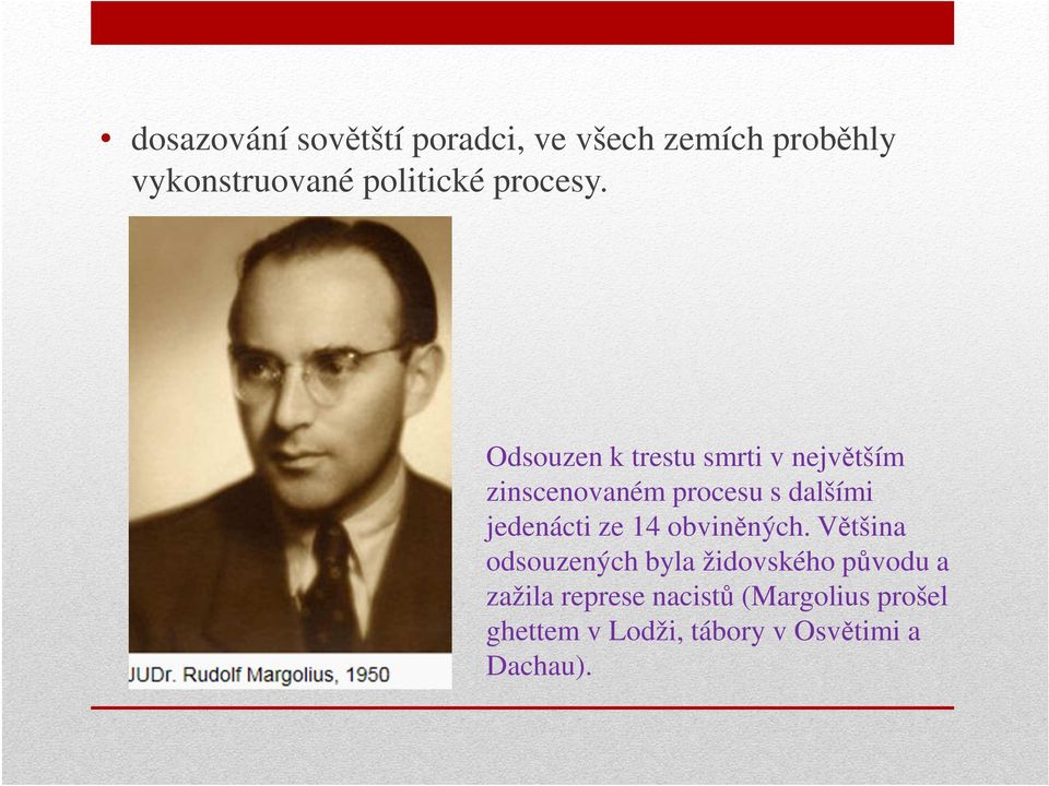 Odsouzen k trestu smrti v největším zinscenovaném procesu s dalšími jedenácti