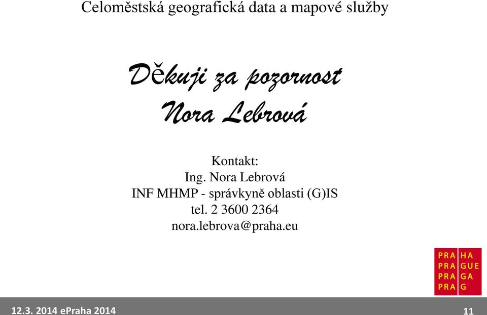 Nora Lebrová INF MHMP - správkyně oblasti