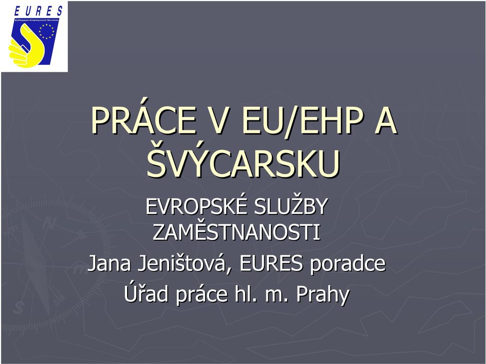 ZAMĚSTNANOSTI Jana