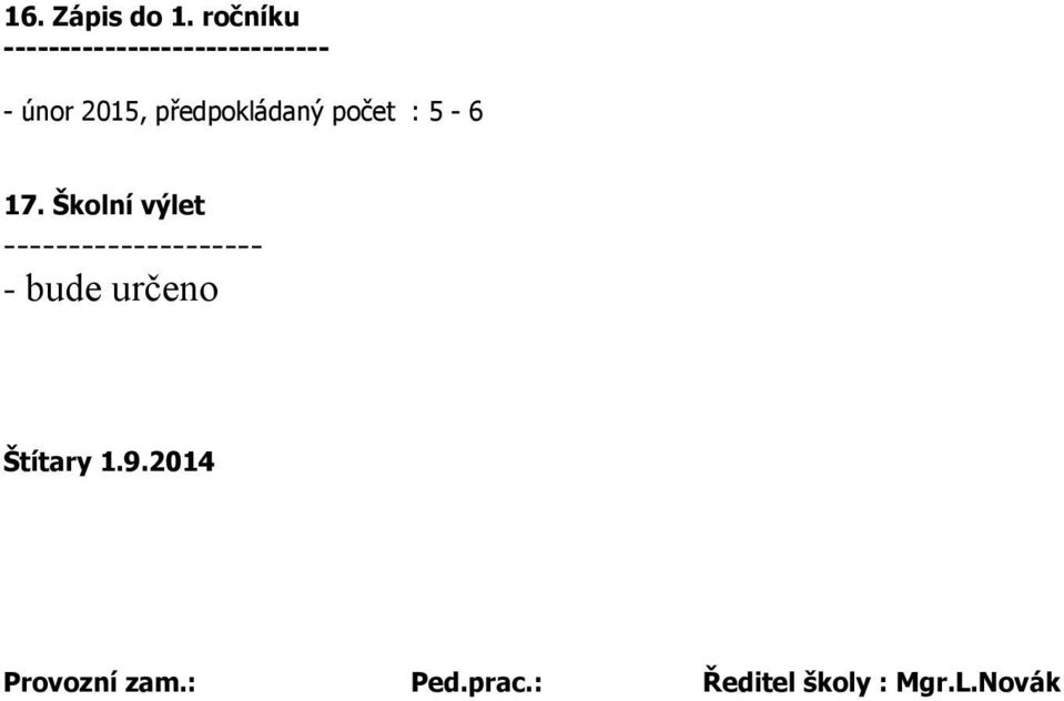 předpokládaný počet : 5-6 17.