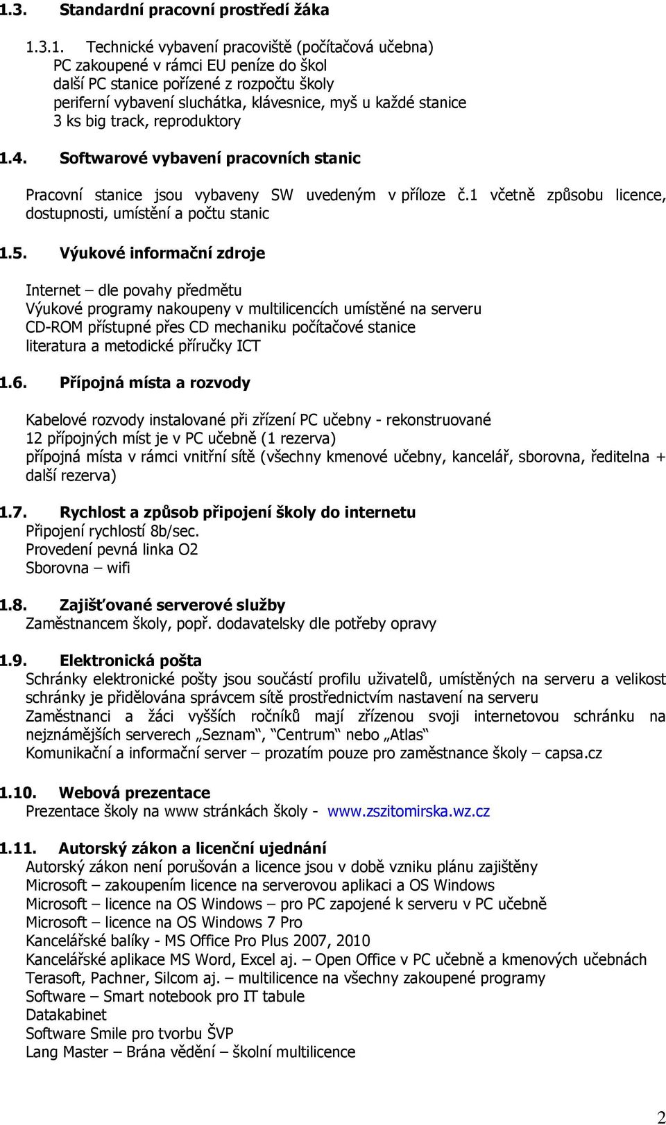 1 včetně způsobu licence, dostupnosti, umístění a počtu stanic 1.5.