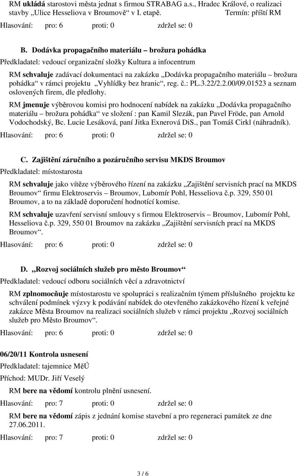 pohádka v rámci projektu Vyhlídky bez hranic, reg. č.: PL.3.22/2.2.00/09.