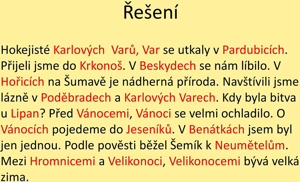 Navštívili jsme lázně v Poděbradech a Karlových Varech. Kdy byla bitva u Lipan?