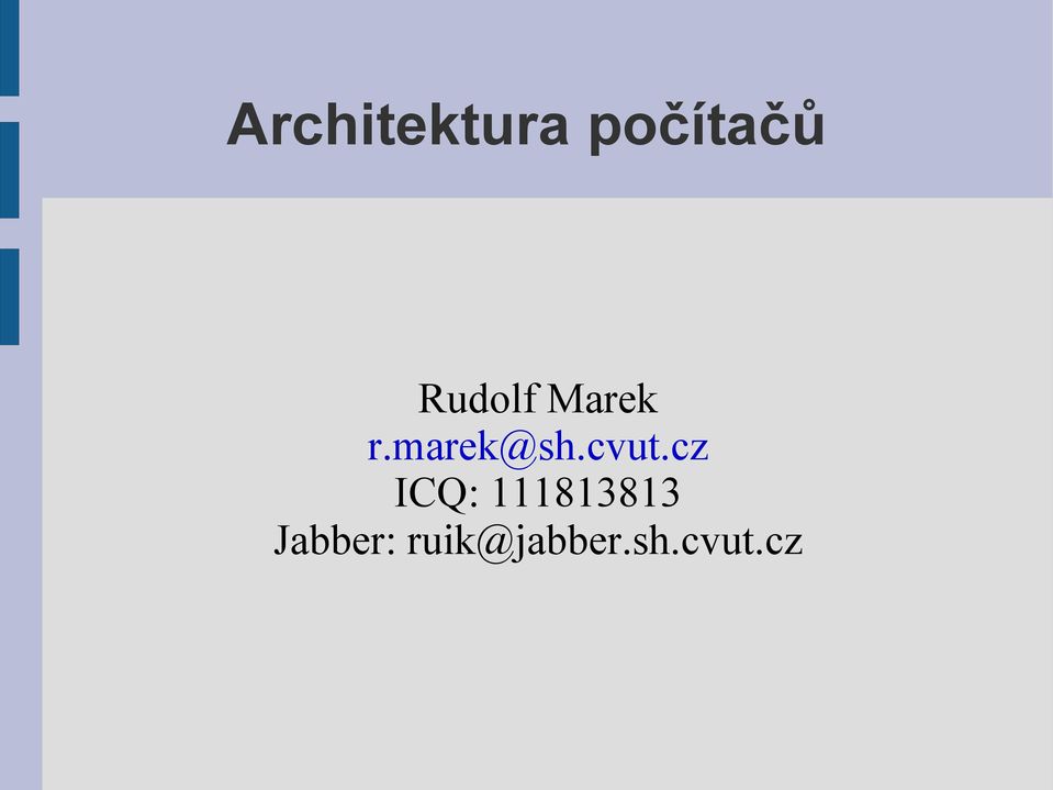 cvut.cz ICQ: 111813813