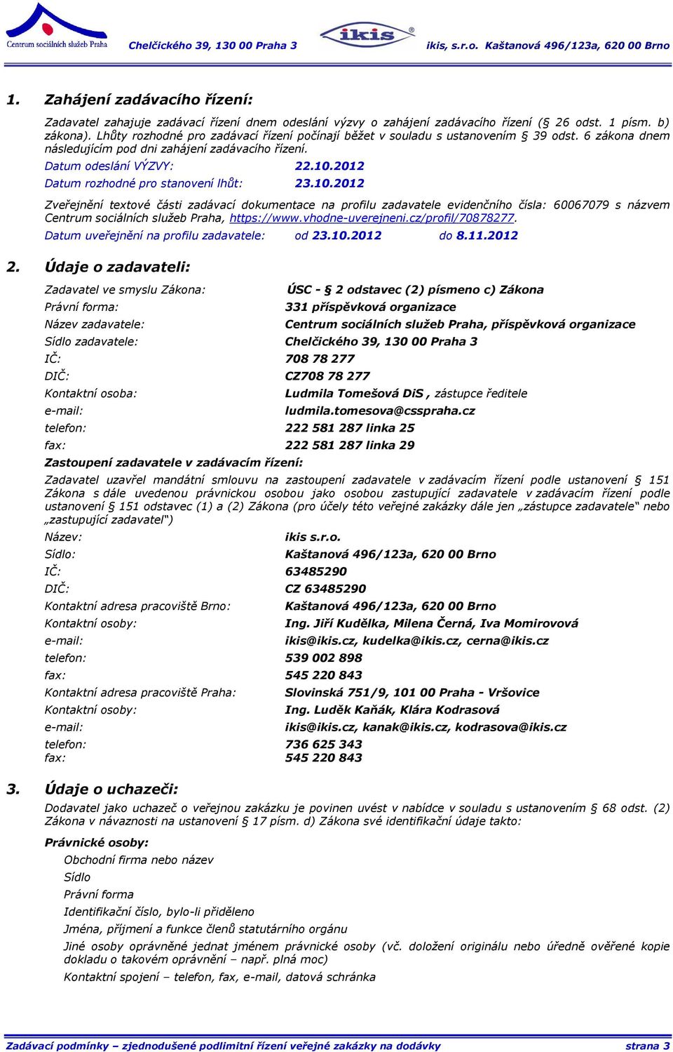 2012 Datum rozhodné pro stanovení lhůt: 23.10.