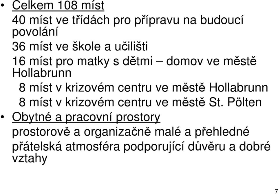 městě Hollabrunn 8 míst v krizovém centru ve městě St.