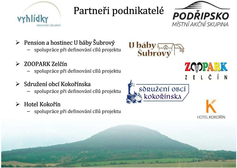 definování cílů projektu Sdružen ení obcí Kokořínska spolupráce při