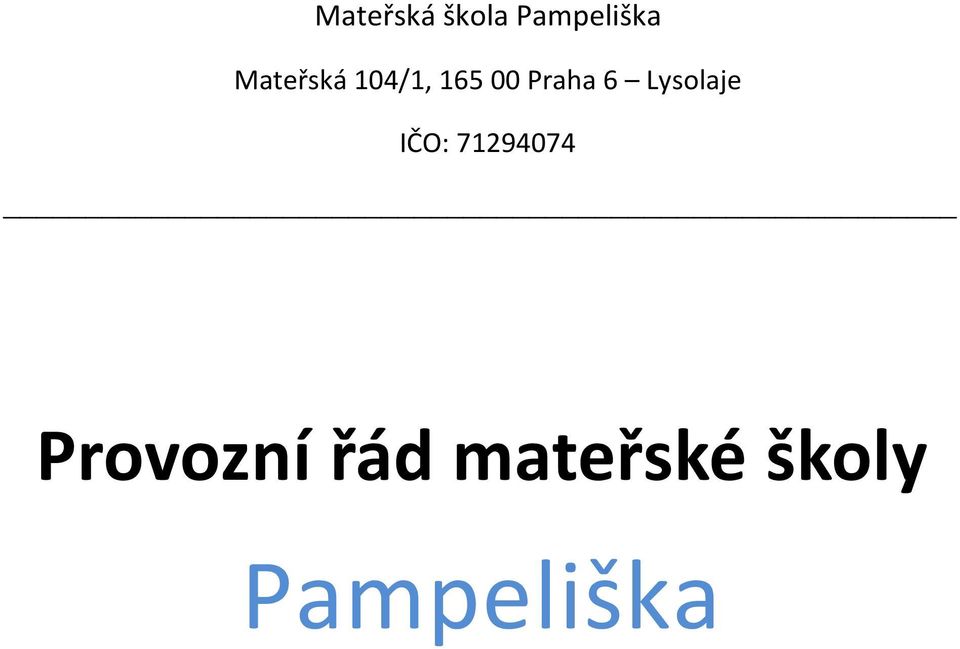 Lysolaje IČO: 71294074