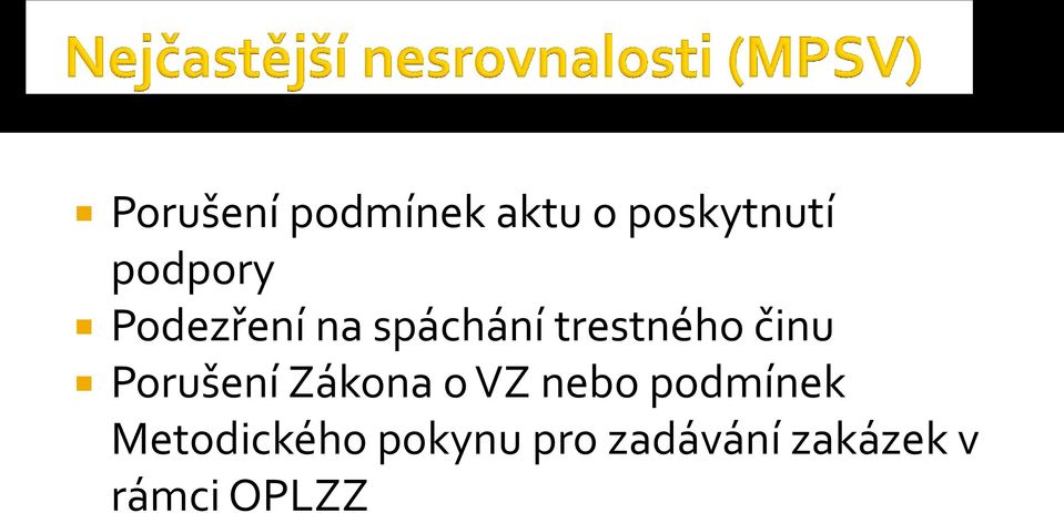 činu Porušení Zákona o VZ nebo podmínek