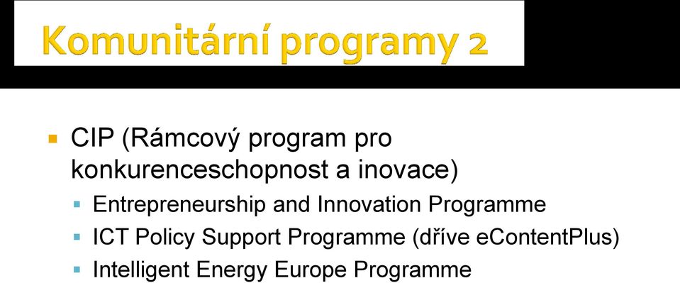 Programme ICT Policy Support Programme (dříve